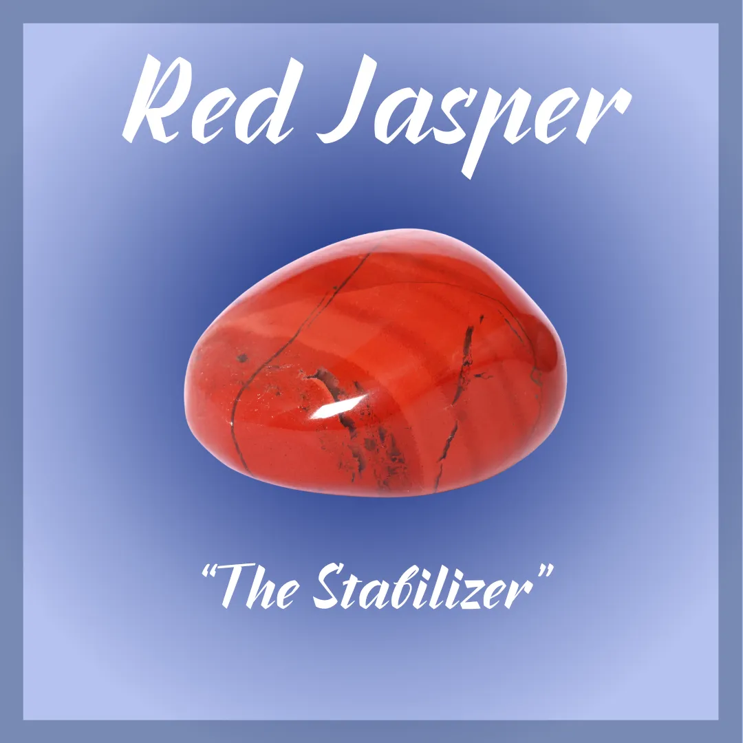 Red Jasper "The Stabilizer"